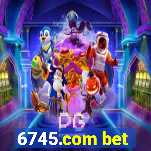6745.com bet